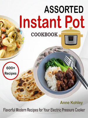 cover image of Assorted Instant Pot Cookbook